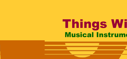 Things With Strings: Musical Instruments I Have Known